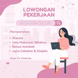 Butuh Segera Karyawan Jaga Booth Aksesoris