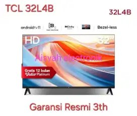 PROMO ANDROID TV 32 INCI TCL NEW 32L4B GARANSI RESMI 3 TAHUN
