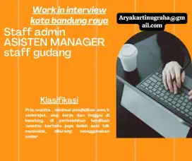 Loker terbaru staff admin,staff gudang, staff HRD dan asisten manager