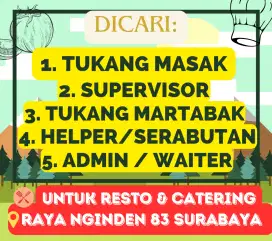 TUKANG MASAK & TUKANG MARTABAK DICARI BUAT RESTORAN DI SURABAYA TIMUR
