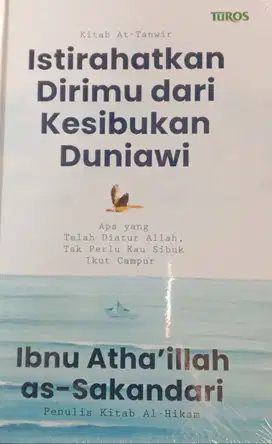 Buku istirahatkan dirimu dari kesibukan duniawi.