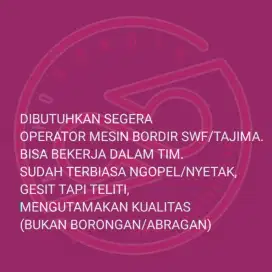 Dibutuhkan Operator mesin bordir komputer berpengalaman