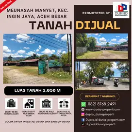 Tanah Luas 3.050m² Cocok bangun Usaha – Depan RS Hermina Aceh Besar
