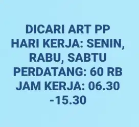 DICARI ART PP (ASISTEN RUMAH TANGGA)