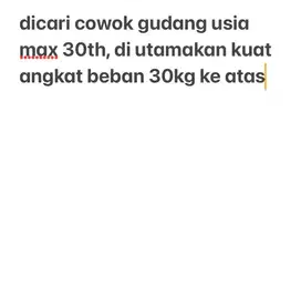 dicari pria untuk gudang usia max 30th