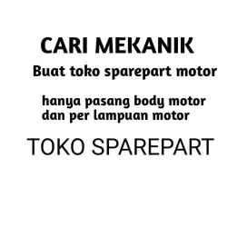 di cari mekanik untuk body motor dan lampu motor, tidak perlu mesin