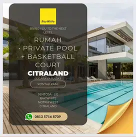 Rumah Waterfront Citraland Surabaya Baru PRIVATE Pool +Lapangan BASKET