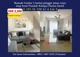 Rumah Usaha 3 lantai pinggir jalan raya siap huni Pondok Kelapa Duren