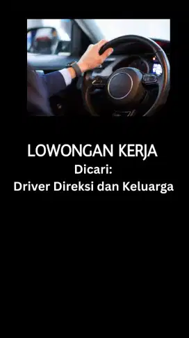 Dibutuhkan Driver Direksi dan Keluarga