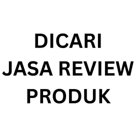 DICARI JASA RIVIEW PRODUK DI MARKETPLACE