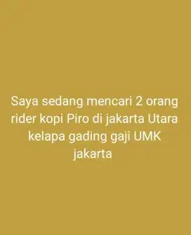 Dicari rider kopi keliling gaji UMK dki jakarta