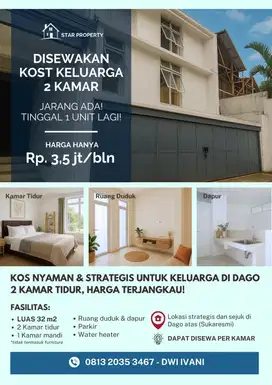 Kos untuk Keluarga 2 Kamar DAGO Bandung, jarang ada, sisa 1 unit