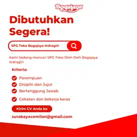 LOWONGAN PEKERJAAN SPG TOKO DAN TIM PACKING BOGAJAYA INDRAGIRI
