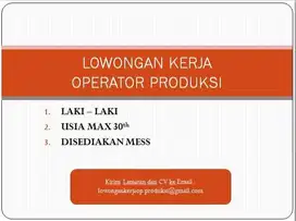 LOWONGAN KERJA OPERATOR PRODUKSI