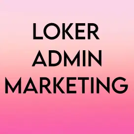 Loker Admin Marketing