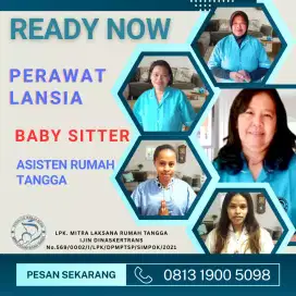 Ready Baby Sitter Perawat lansia dan Art