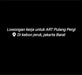 Lowongan Kerja ART PP daerah jakarta barat