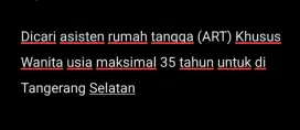Di buka lowongan kerja ART (Asisten Rumah Tangga) khusus wanita