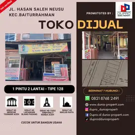 Toko Dijual – Lokasi Strategis di Jl. Hasan Saleh Neusu - Banda Aceh
