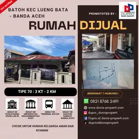 Rumah Dijual - Lokasi Strategis di Batoh, Kec. Lueng Bata, Banda Aceh