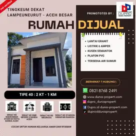 Rumah Siap Huni Murah Tipe 40 diTingkeum Dekat Lampeuneurut Aceh Besar
