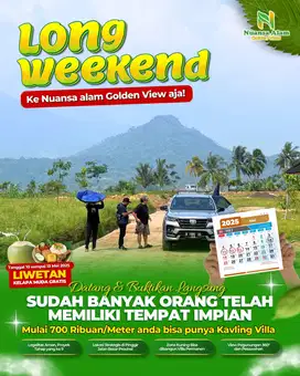 LONG WEEKEND Survei Liburan Kavling Impian di Nuansa Alam GOLDEN VIEW