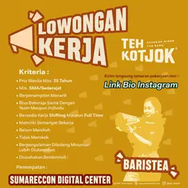 Dicari Baristea untuk outlet Teh Kotjok