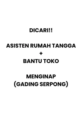 DICARI ART URUS RUMAH DAN BANTU TOKO