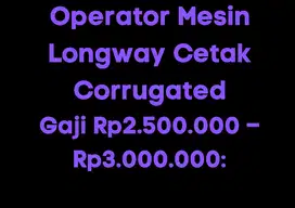 Operator Mesin Longway Cetak Corrugated