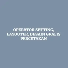 setting, Layouter & desain grafis