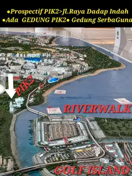 DIJUAL TANAH DEVELOPER SEGITIGA PIK2, GOLF ISLAND, JAKARTA UTARA