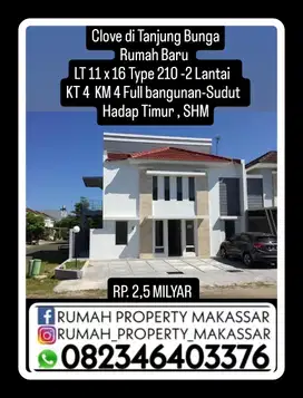 Clove di Tanjung Bunga Rumah Baru  LT 11 x 16 T210 -2 Lantai  kmr4 WC4