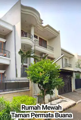 Disewakan Rumah Mewah Siap Huni di Permata Buana Kembangan Jakbar
