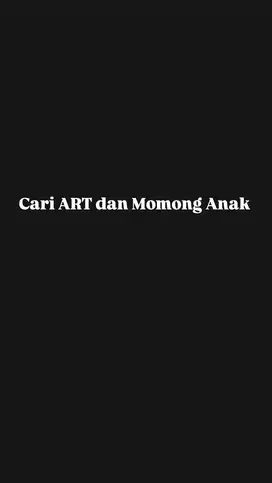 Cari ART dan Momong Anak