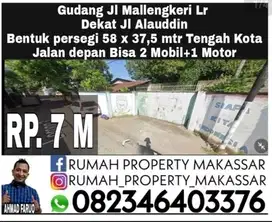 Gudang Jl Mallengkeri Lorong Dekat Jl Alauddin Bentuk persegi 58 x 37,