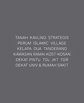 TANAH KAVLING STRATEGIS DI PERUM ISLAMIC VILLAGE KELAPA DUA TANGERANG