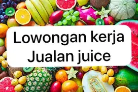 Lowongan kerja berjualan juice