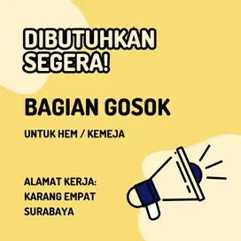 Dibutuhkan Bagian Gosok Hem/Kemeja