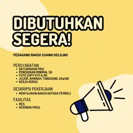 LOWONGAN PEDAGANG BAKSO CUANKI KELILING