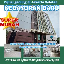 Super murah!Dijual gedung di Kebayoran Baru,JakSel LT763m2 LB2.162m2
