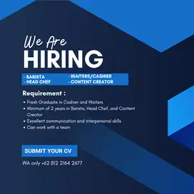 Dibutuhkan Barista,Head Chef,Waiters/Kasir, dan Content Creator