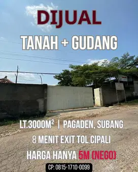 Dijual! Tanah + Gudang Siap Pakai di Dekat Kawasan Industri Subang