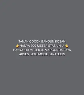 TANAH STRATEGIS COCOK BANGUN KOSAN HANYA 700 METER STASIUN UI DEPOK