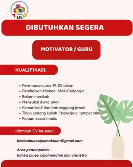 Dibutuhkan segera Motivator/Guru