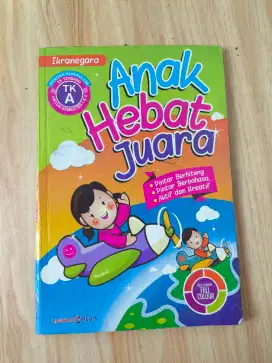 Buku Anak Hebat Juara TK A Untuk Semester 1 & 2