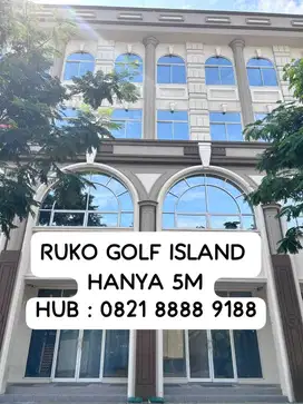 TURUN HARGA 1,5M RUKO GOLF ISLAND PIK, JUAL MURAH, JUAL CEPAT !