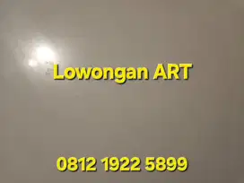 LOWONGAN ART / PEMBANTU RUMAH TANGGA