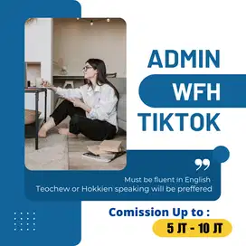 Dibutuhkan Admin Toko Tiktok WFH