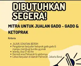 Mencari Mitra Kerja untuk Berjualan  Gado-Gado dan Ketoprak
