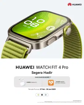 PRE ORDER HUAWEI WATCH FIT 4 PRO FREE FREEBUDS SE 2